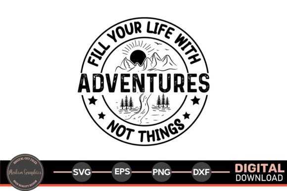 Download Fill Your Life with Adventures - SVG - Premium Resources